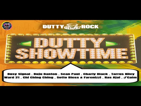 Dutty Showtime Riddim {Mix} Dutty Rock / Busy Signal, Buju Banton, Sean Paul, Charly Black, Ward 21.