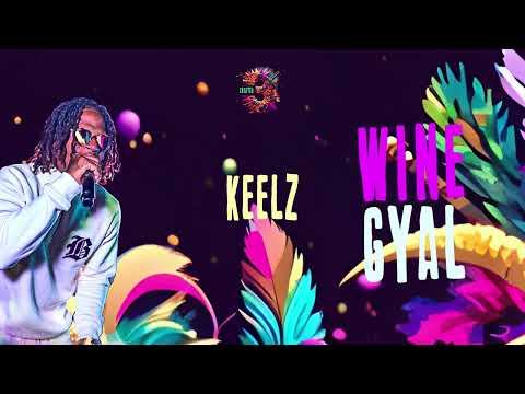 Keelz - Wine Gyal (Chapter 3 Riddim) Soca 2024