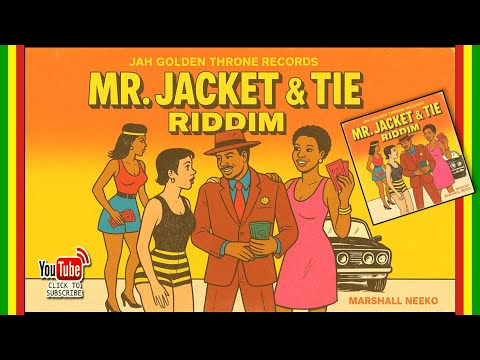 Various Artists - Mr. Jacket & Tie Riddim (Jah Golden Throne x Marshall Neeko) New Reggae 2025