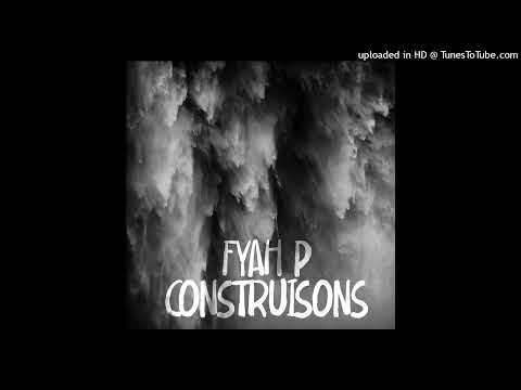 Fyah P - Construisons ft. Asha D (Fyah P Productions) Single 4 September 2024