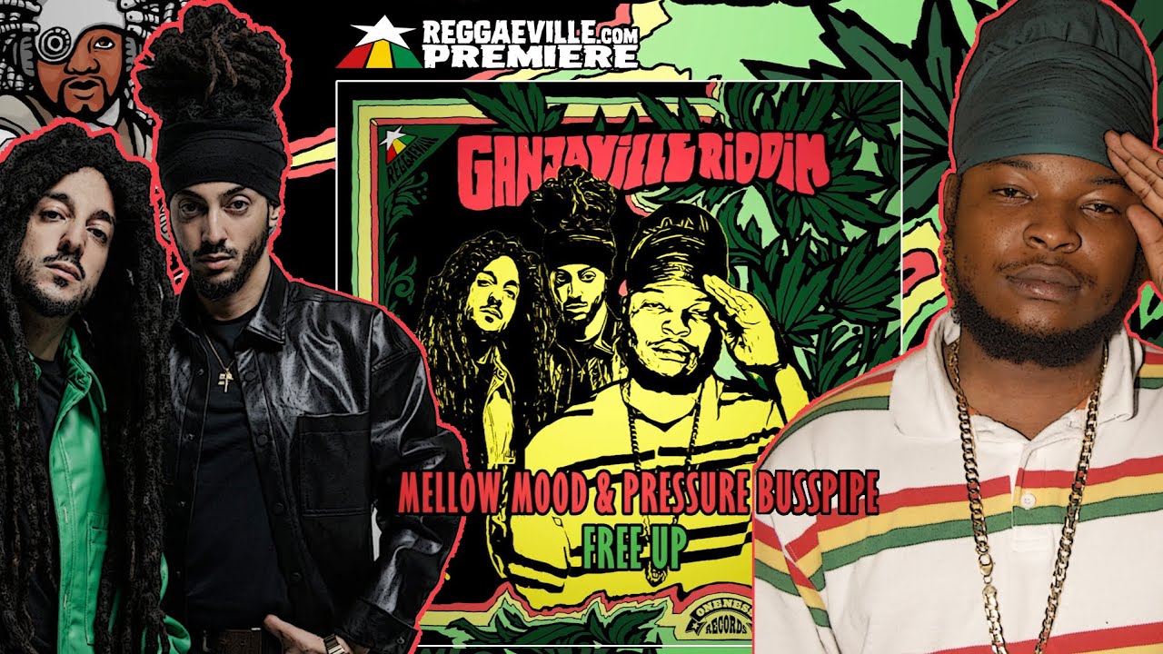 Mellow Mood & Pressure Busspipe - Free Up [Ganjaville Riddim | Official Audio 2022]