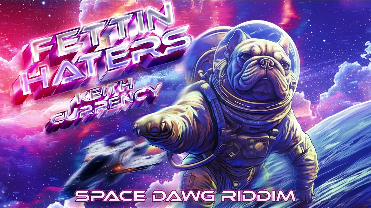 Keith Currency - Fettin Haters | Space Dawg Riddim | 2025 Soca