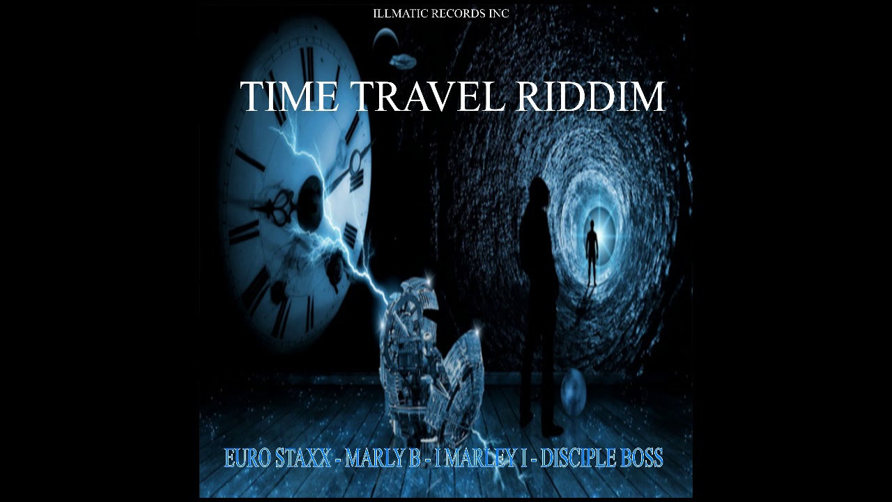 Time Travel   Euro Staxx Time Travel Riddim illmaticrecordsinc