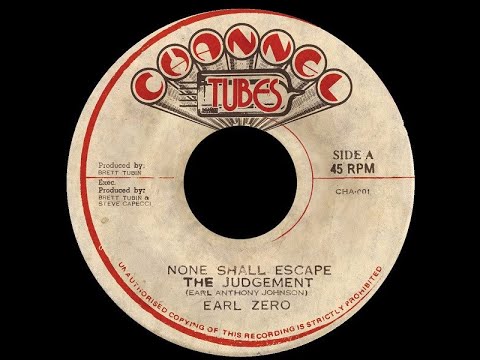 Earl Zero - None Shall Escape The Judgement + dub (Channel Tubes 7")