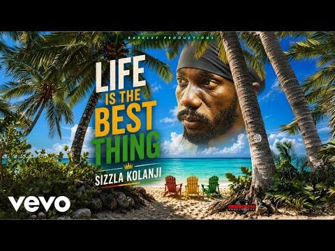 Sizzla - LIFE is the BEST THING (official audio)