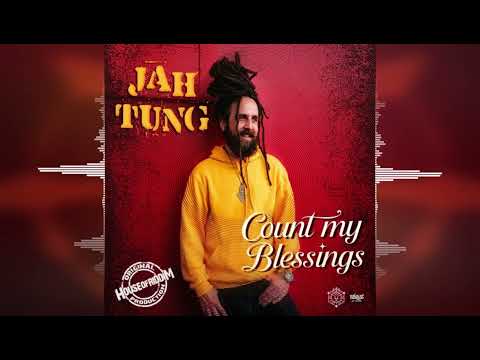 Jah Tung - Count My Blessings [House Of Riddim Productions] 2025