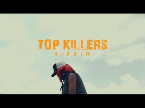 TOP KILLERS RIDDIM MEDLEY(Official Video)