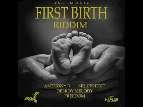 First Birth Riddim Mix (Full) Feat. Anthony B, Mr Perfect (R&L Music) (January 2017)