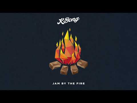 KBong - Jam By The Fire