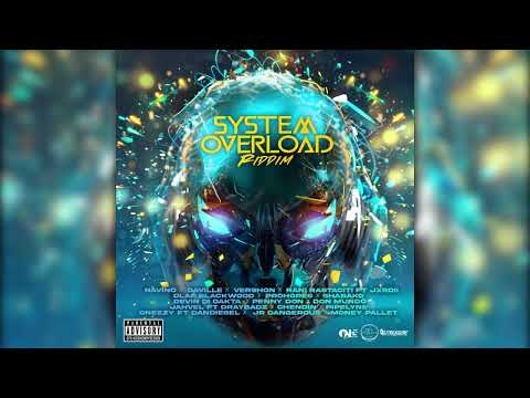 System Overload Riddim Mix: Vershon, Da