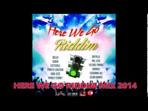 Here We Go Riddim Mix (Mar -2014)