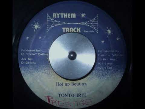 Tonto Irie - Hot Up Bout Ya