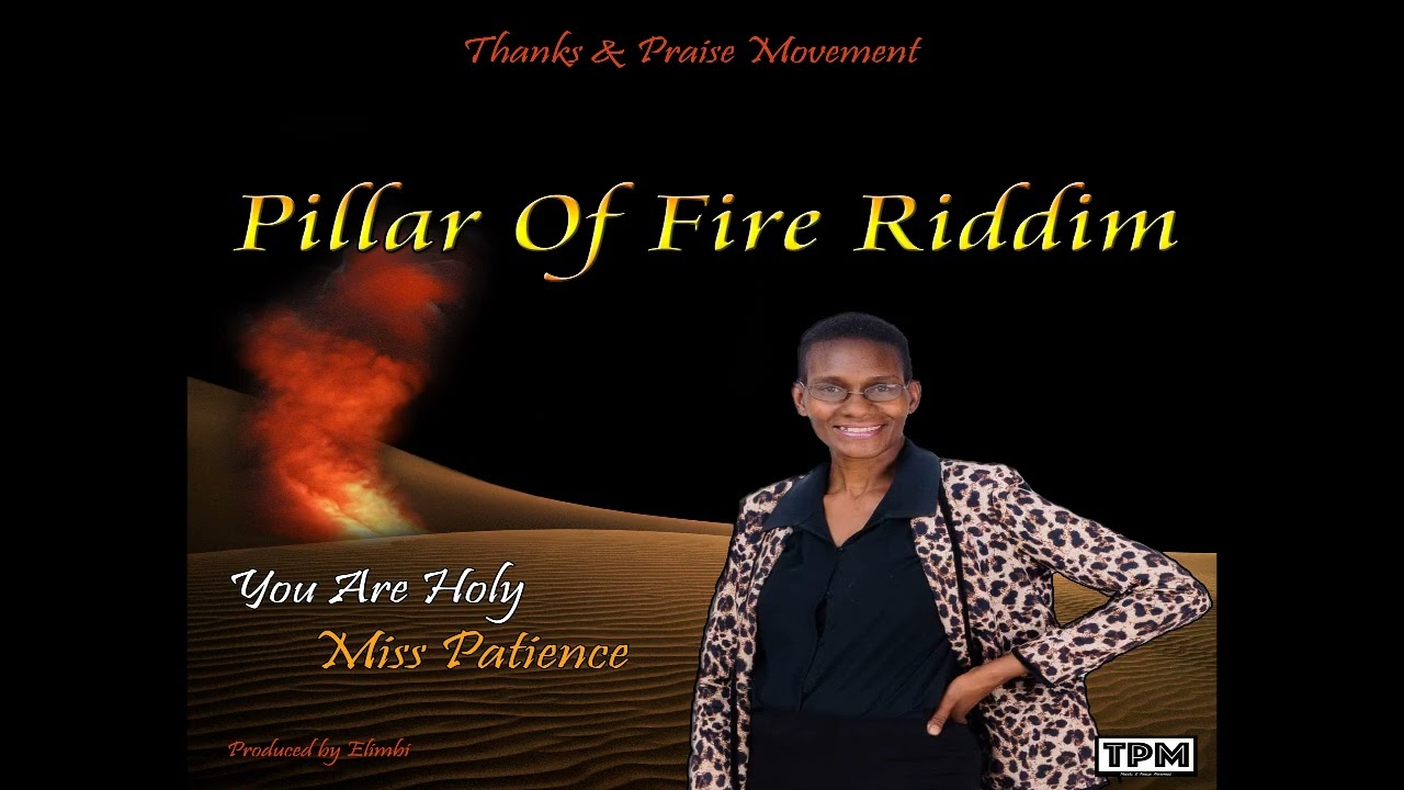 Miss Patience - You Are Holy [Pillar Of Fire Riddim]