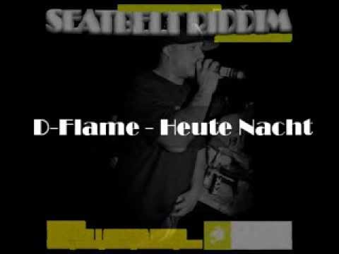 D-Flame - Heute Nacht [Seatbelt Riddim]