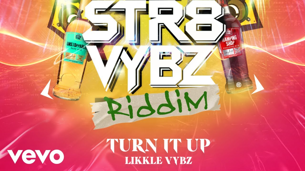 Likkle Vybz - Turn It Up (Official Audio)