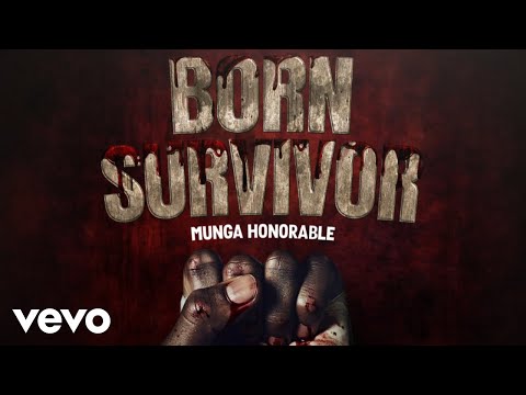 Munga Honorable - Born Survivor (official audio)