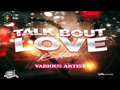 Talk Bout Love Riddim 2025 Ft. Turbulence, Ras Shiloh, Medisun, Delly Ranx