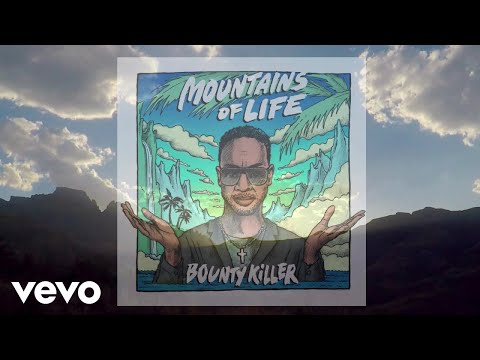 Bounty Killer - Mountains of Life (Official Audio)