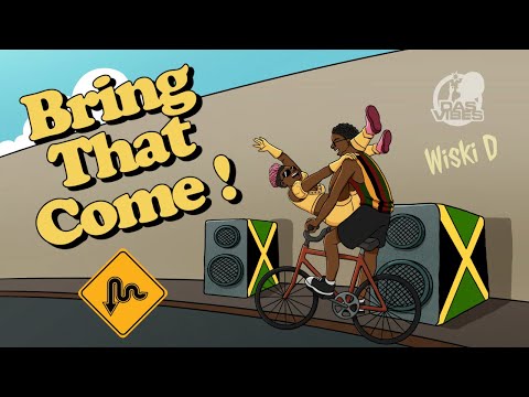 Dasvibes, Wiski D - Bring That Come (Official Audio)