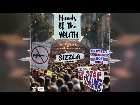 Sizzla - Hands of the Youth [Dj Karim / Stainless Music / Kalonji Music] 2023 Release