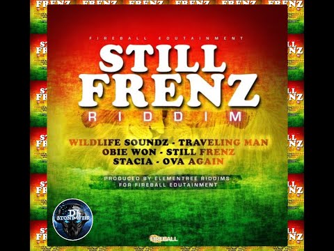 Still Frenz Riddim (Mix-Aug 2020) Fireball Edutainment