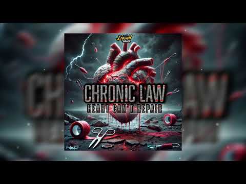 CHRONIC LAW -  HEART CAN'T REPAIR   (AUDIO)
