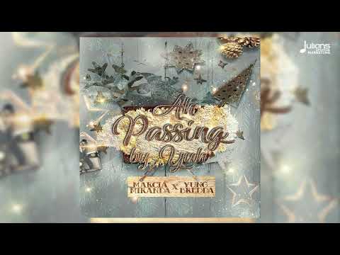 Marcia Miranda & Yung Bredda - Ah Passing By Yuh (Official Audio)