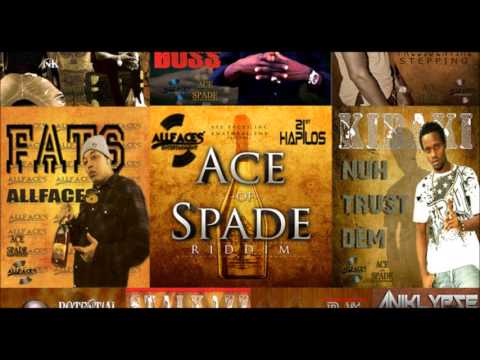 Ace of Spade Riddim Mix {All Face Inc_Knatural Entertainment}  @Maticalise