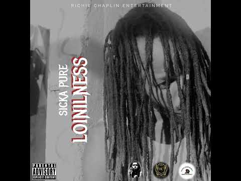 Richie Chaplin Entertainment & Sicka Pure - Loneliness (Single) 22 August 2024