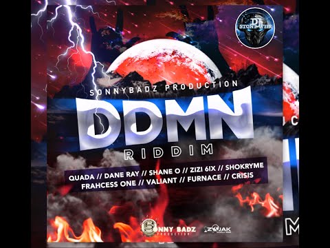 Ddmn Riddim (Mix-Dec 2020) Sonny Badz Production / Quada, Shaneo, Zizi, Crisis, Frahcess One.