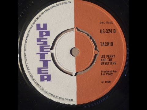 Lee Perry & The Upsetters - Tackio aka Tackro
