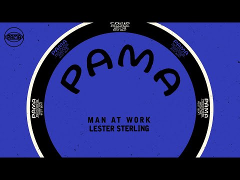 Lester Sterling - Man At Work (Official Audio) | Pama Records