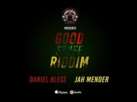 Good Stuff Riddim Mix 🎤Daniel Bless 🎤Jah Mender & More (Lion 🦁 Twin ➤ June 2018) @TAriginalremix