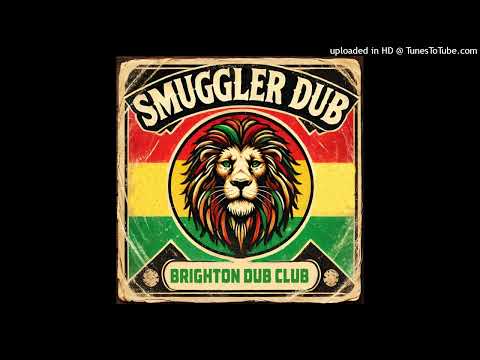 Brighton Dub Club - Smuggler Dub (Brighton Dub Club Productions) Single 25 November 2024