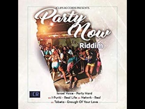 Party Now Riddim Mix (2019) Ft.I-Puriti,Israel Voice,Netwrk,Tabeta