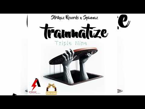 Triple Nine - Traumatize (Official Audio)