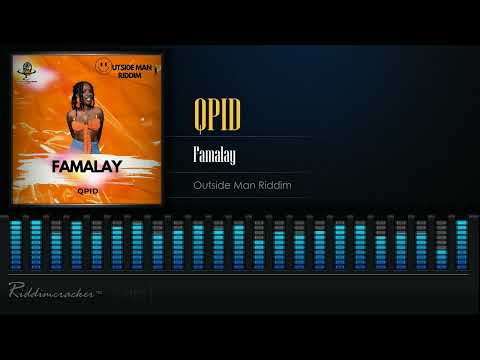 Qpid - Famalay (Outside Man Riddim) Soca 2024