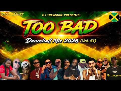 DANCEHALL MIX 2026 (Vol. 51) TOO BAD | Nhance, Mavado, Chronic Law, Vybz Kartel, Masicka, Suspense