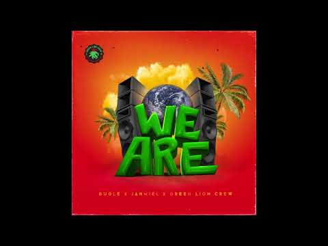 Bugle x Jahmiel x Green Lion Crew - We Are - Ineffable Records 2023