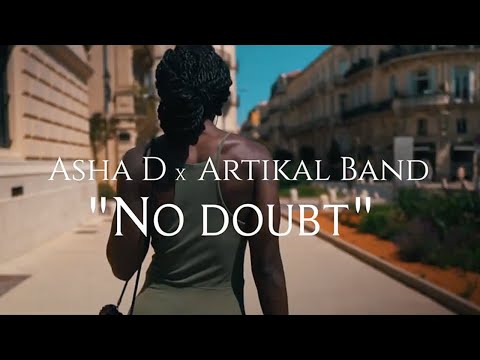 Asha D & Artikal Band - No Doubt (Official Video)