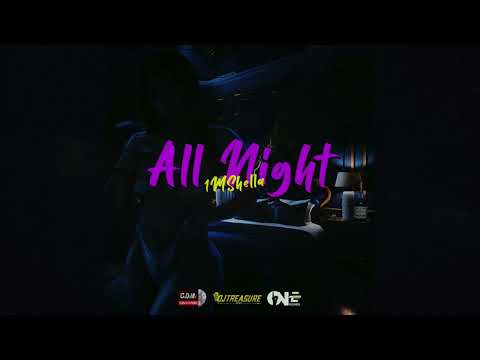 1MShella - All Night [Official Audio]