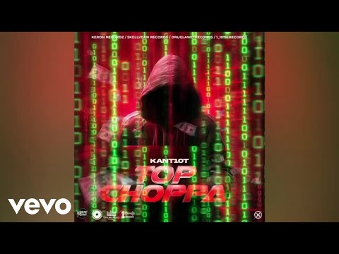 Kant10t - Top Choppa | Official Audio