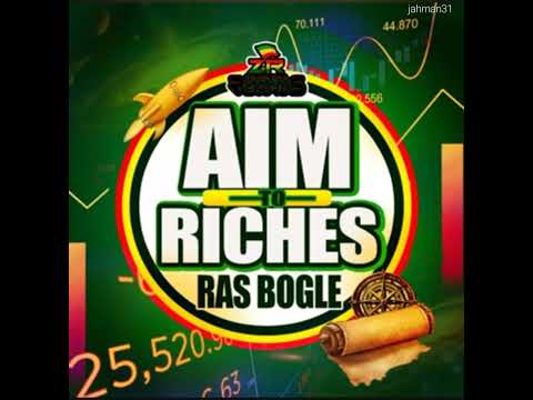 Ras Bogle-Aim to Riches【Jan 2024】