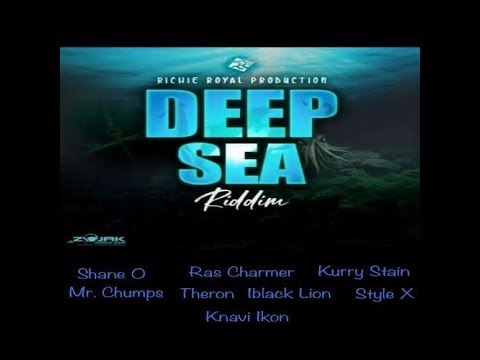 Deep Sea Riddim Mix (APR 2019) Feat.Kurry Stain,Mr. Chumps,Ras Charmer,Shane O,Theron,Knavi Ikon.