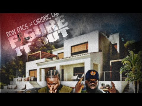 Don Rics x Chronic Law - Figure It Out (Official Audio)