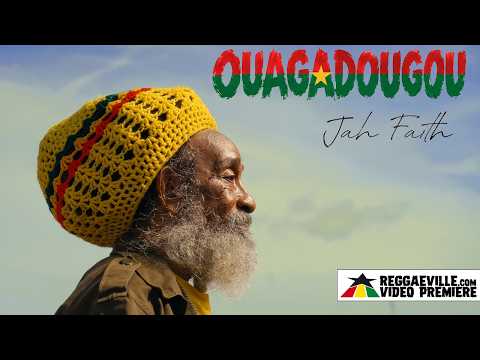 Jah Faith - Ouagadougou [Official Video 2026]