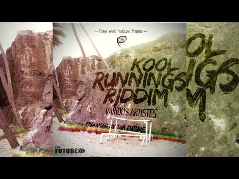 Kool Runnings Riddim Mix (Future World Production) Tydal Kamau,RC,Stephanie,Chant-I,Venessa Lee...