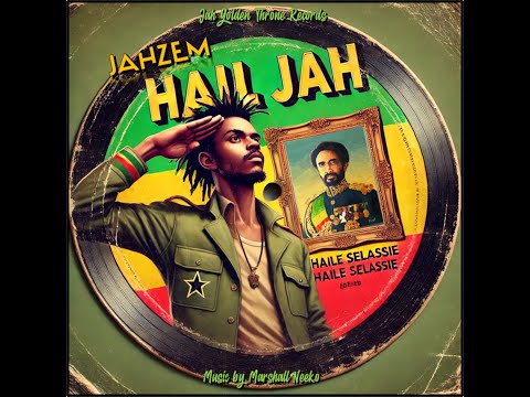 Jahzem - Hail Jah Rastafari (Jah Golden Throne x Marshall Neeko 2025) Official Lyrics Video