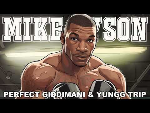 PERFECT GIDDIMANI & YUNGG TRIP - MIKE TYSON | 2023 | REGGAE