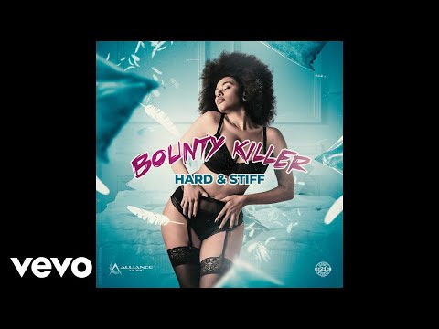 Bounty Killer - Hard & Stiff (Official)